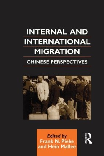 Бумажная книга «Internal and International Migration: Chinese Perspectives», авторов Фрэнк Н. Пике, Хайн Малли - фото №1