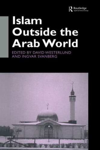 Бумажная книга «Islam Outside the Arab World», авторов Дэвид Вестерлунд, Ингвар Сванберг - фото №1