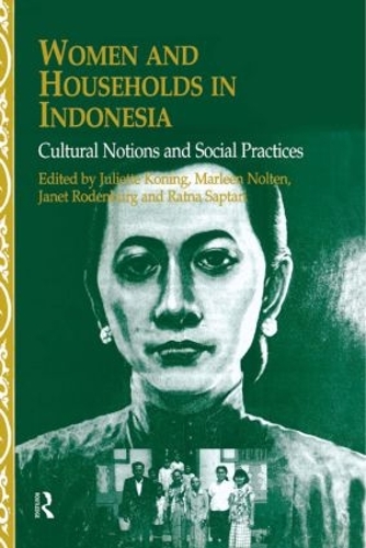 Бумажная книга «Women and Households in Indonesia: Cultural Notions and Social Practices», авторов Джанет Роденбург, Джульетта Конинг, Марлин Нолтен, Ратна Саптари - фото №1