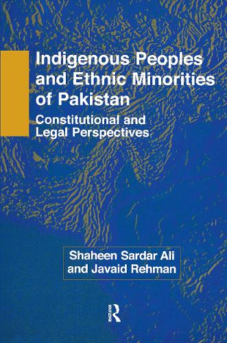 Паперова книга «Indigenous Peoples and Ethnic Minorities of Pakistan: Constitutional and Legal Perspectives», авторів Джаваід Рехман, Шахін Сардар Алі - фото №1