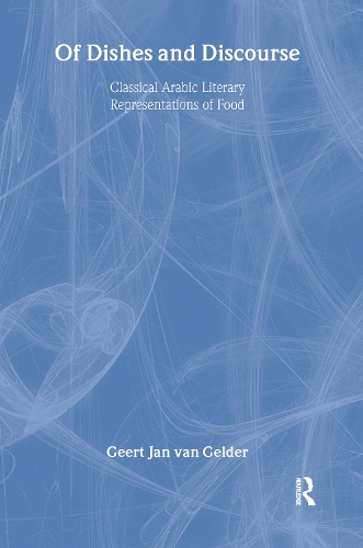 Бумажная книга «Of Dishes and Discourse: Classical Arabic Literary Representations of Food», автор Геерт Ян ван Гельдер - фото №1