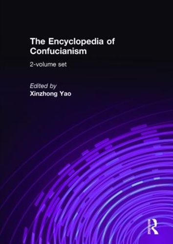 Бумажная книга «The Encyclopedia of Confucianism: 2-volume set», автор Синьчжун Яо - фото №1