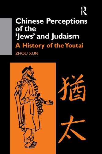 Бумажная книга «Chinese Perceptions of the Jews' and Judaism: A History of the Youtai», авторов Сюнь Чжоу, Чжоу Сюнь - фото №1