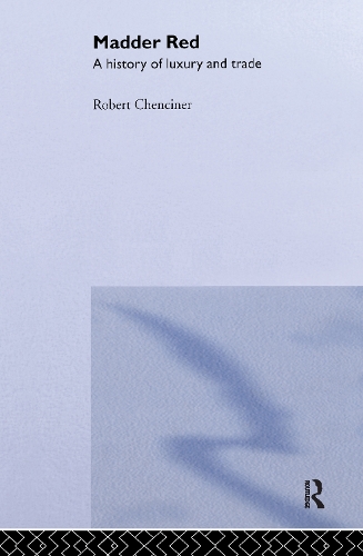 Бумажная книга «Madder Red: A History of Luxury and Trade», автор Роберт Ченсинер - фото №1