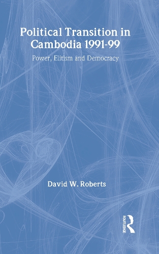 Бумажная книга «Political Transition in Cambodia 1991-99: Power, Elitism and Democracy», автор Дэвид Робертс - фото №1