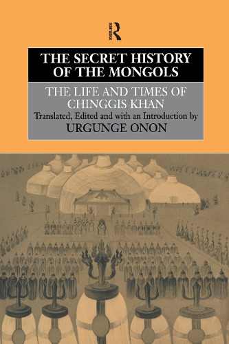 Бумажная книга «The Secret History of the Mongols: The Life and Times of Chinggis Khan», автор Ургунге Онон - фото №1