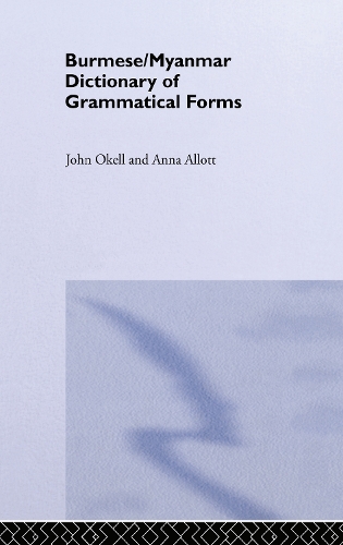 Бумажная книга «Burmese (Myanmar) Dictionary of Grammatical Forms», авторов Анна Дж Аллотт, Джон Окелл - фото №1