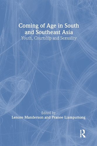 Бумажная книга «Coming of Age in South and Southeast Asia: Youth, Courtship and Sexuality», авторов Ленора Мандерсон, Прани Лямпуттонг Райс - фото №1