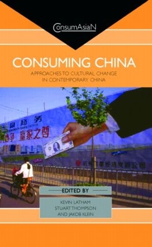 Бумажная книга «Consuming China: Approaches to Cultural Change in Contemporary China» - фото №1