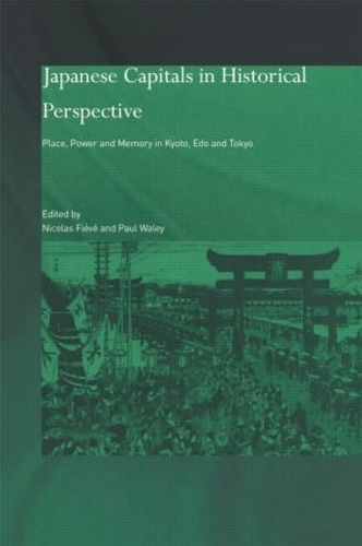 Бумажная книга «Japanese Capitals in Historical Perspective: Place, Power and Memory in Kyoto, Edo and Tokyo» - фото №1