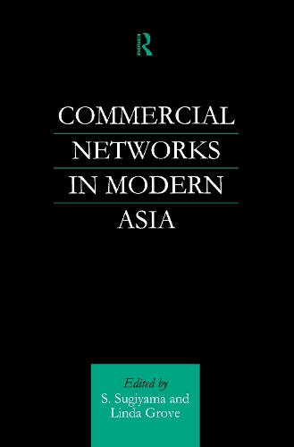 Бумажная книга «Commercial Networks in Modern Asia», авторов Линда Гроув, Шинья Сугияма - фото №1