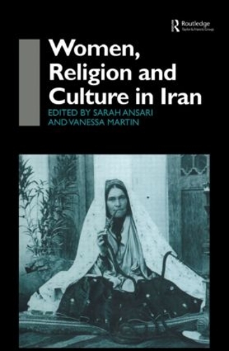 Бумажная книга «Women, Religion and Culture in Iran», авторов Сара Ансари, Ванесса Мартин - фото №1