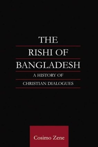 Бумажная книга «The Rishi of Bangladesh: A History of Christian Dialogue», автор Козимо Зене - фото №1