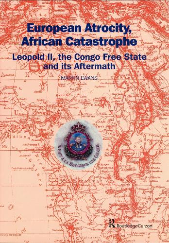 Бумажная книга «European Atrocity, African Catastrophe: Leopold II, the Congo Free State and its Aftermath», автор Мартин Юэнс - фото №1