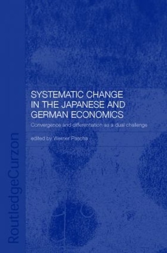 Бумажная книга «Systemic Changes in the German and Japanese Economies: Convergence and Differentiation as a Dual Challenge» - фото №1