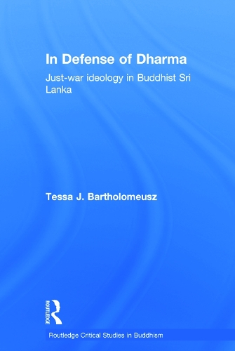 Бумажная книга «In Defense of Dharma: Just-War Ideology in Buddhist Sri Lanka», автор Тесса Дж. Бартоломеуш - фото №1