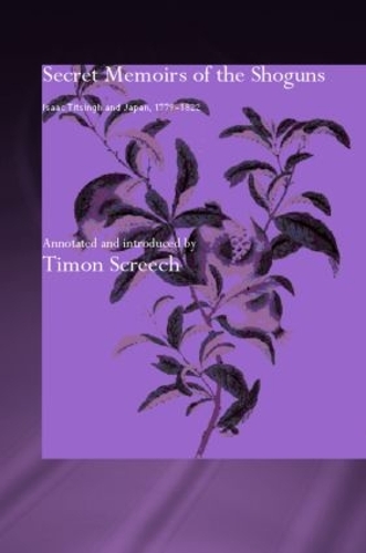 Бумажная книга «Secret Memoirs of the Shoguns: Isaac Titsingh and Japan, 1779-1822», автор Исаак Титсингх - фото №1