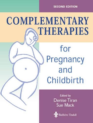 Паперова книга «Complementary Therapies for Pregnancy and Childbirth», авторів Деніз Тиран, Сью Мак - фото №1