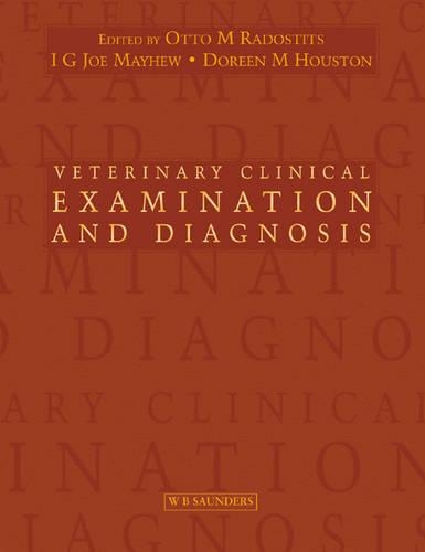 Бумажная книга «Veterinary Clinical Examination and Diagnosis», авторов Дорин М. Хьюстон, И. Г. Мэйхью, Отто М. Радостиц - фото №1