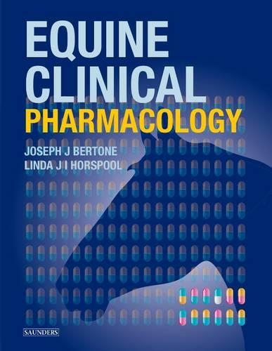 Паперова книга «Equine Clinical Pharmacology», авторів Джозеф Бертоне, Лінда Дж. І. Хорспул - фото №1
