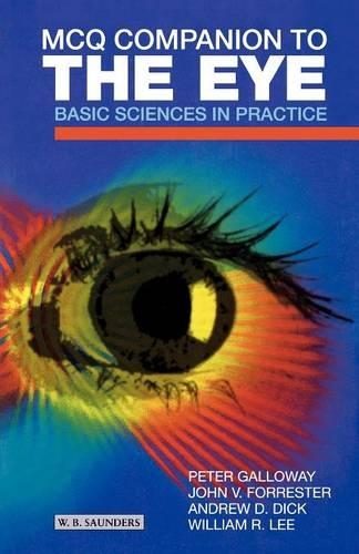Бумажная книга «MCQ Companion to the Eye: Basic Sciences in Practice», авторов Эндрю Д. Дик, Джон В. Форрестер, Питер Х. Галлоуэй, Уильям Р. Ли - фото №1