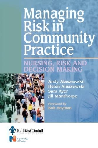 Бумажная книга «Managing Risk in Community Practice: Nursing, risk and decision making», автор Энди Алашевски - фото №1
