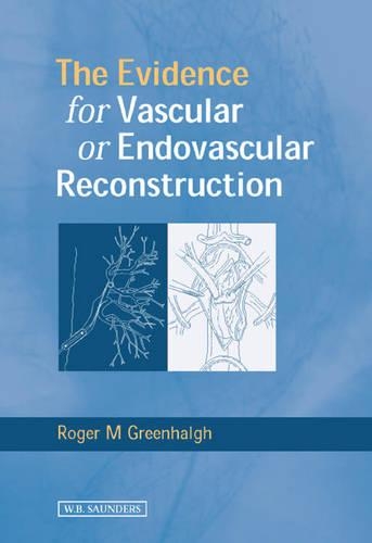 Бумажная книга «Evidence for Vascular or Endovascular Reconstruction», авторов Алун Х Дейвис, Жан-Пьер Бекемен, Питер А. Гейнс, Роджер М. Гринхальг - фото №1