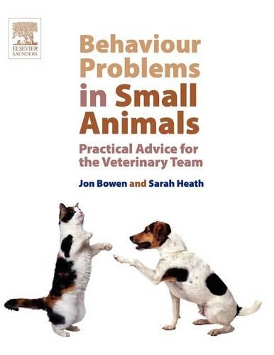 Бумажная книга «Behaviour Problems in Small Animals: Practical Advice for the Veterinary Team», авторов Джон Боуэн, Сара Хит - фото №1