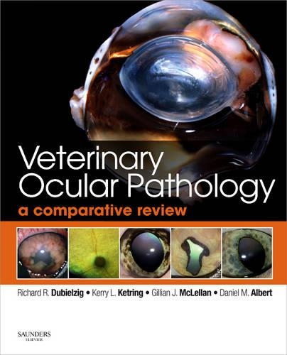 Паперова книга «Veterinary Ocular Pathology: A Comparative Review», авторів Деніел М. Альберт, Джилліан Джей Маклеллан, Керрі Л. Кетрінг, Річард Р. Дубельзіг - фото №1