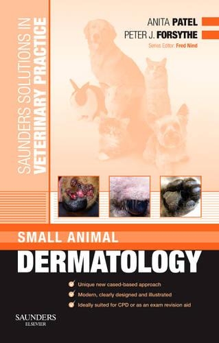 Паперова книга «Saunders Solutions in Veterinary Practice: Small Animal Dermatology», авторів Аніта Патель, Пітер Форсайт - фото №1