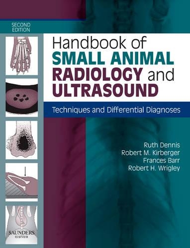 Паперова книга «Handbook of Small Animal Radiology and Ultrasound: Techniques and Differential Diagnoses», авторів Френсіс Барр, Роберт Х. Ріглі, Роберт М. Кірбергер, Рут Денніс - фото №1