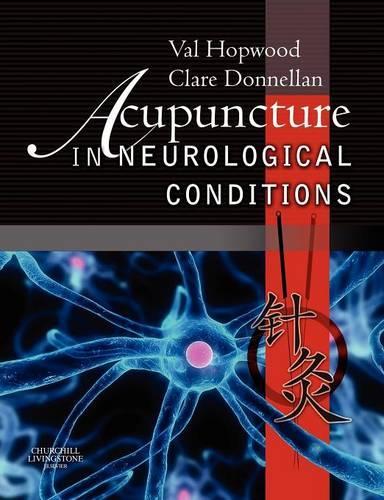 Бумажная книга «Acupuncture in Neurological Conditions», авторов Клэр Доннеллан, Вэл Хопвуд - фото №1