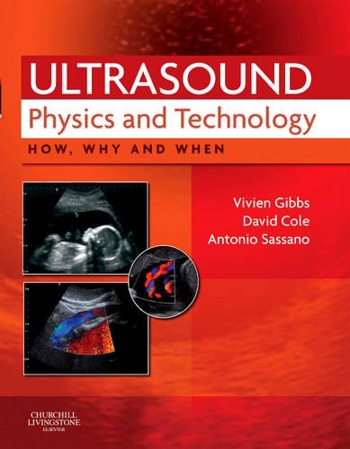 Паперова книга «Ultrasound Physics and Technology: How, Why and When», авторів Антоніо Сассано, Девід Коул, Вів'єн Гіббс - фото №1