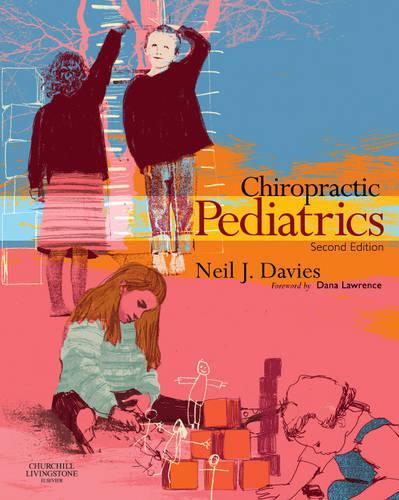 Паперова книга «Chiropractic Pediatrics: A Clinical Handbook», авторів Джоан Феллон, Ніл Дж. Девіс - фото №1