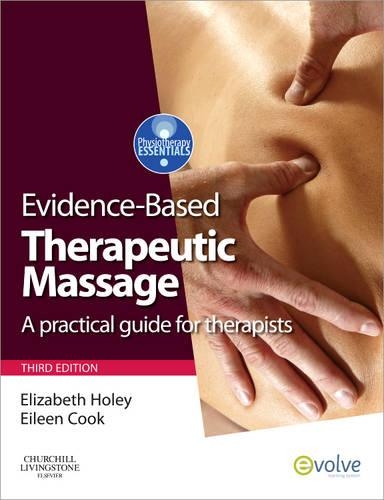 Паперова книга «Evidence-based Therapeutic Massage: A Practical Guide for Therapists», авторів Ейлін М. Кук, Елізабет А. Холі - фото №1