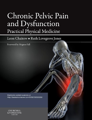 Бумажная книга «Chronic Pelvic Pain and Dysfunction: Practical Physical Medicine», автор Леон Хаитов - фото №1