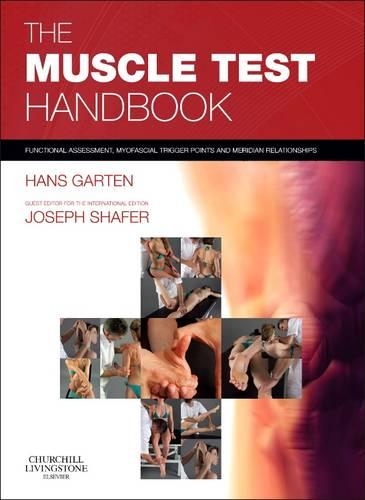 Бумажная книга «The Muscle Test Handbook: Functional Assessment, Myofascial Trigger Points and Meridian Relationships», авторов Ганс Гартен, Джозеф Шафер - фото №1