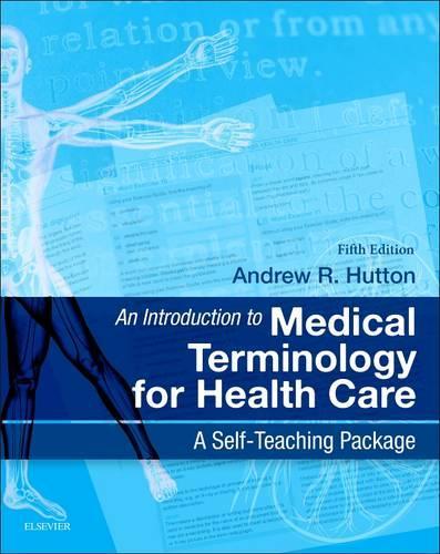 Бумажная книга «An Introduction to Medical Terminology for Health Care: A Self-Teaching Package», автор Эндрю Хаттон - фото №1