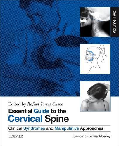 Бумажная книга «Essential Guide to the Cervical Spine - Volume Two: Clinical Syndromes and Manipulative Treatment», автор Рафаэль Торрес Куэко - фото №1
