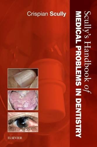 Бумажная книга «Scully's Handbook of Medical Problems in Dentistry», автор Криспиан Скалли - фото №1