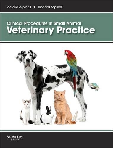 Бумажная книга «Clinical Procedures in Small Animal Veterinary Practice», авторов Ричард Аспиналл, Виктория Аспиналл - фото №1