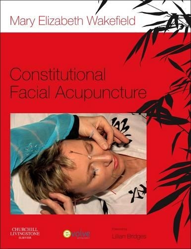 Паперова книга «Constitutional Facial Acupuncture», автор Мері Елізабет Вейкфілд - фото №1