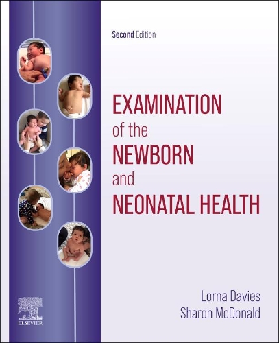 Паперова книга «Examination of the Newborn and Neonatal Health: A Multidimensional Approach», авторів Лорна Девіс, Шерон Макдональд - фото №1