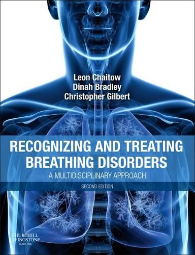 Бумажная книга «Recognizing and Treating Breathing Disorders: A Multidisciplinary Approach», авторов Кристофер Гилберт, Дина Брэдли, Леон Хаитов - фото №1