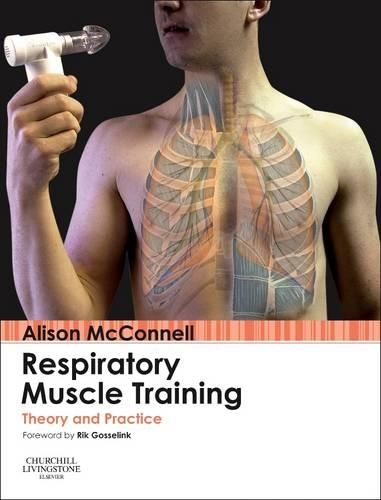 Бумажная книга «Respiratory Muscle Training: Theory and Practice», автор Элисон Макконнелл - фото №1