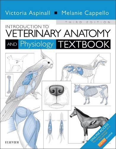 Бумажная книга «Introduction to Veterinary Anatomy and Physiology Textbook», авторов Мелани Каппелло, Виктория Аспиналл - фото №1
