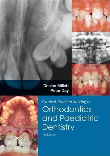 Бумажная книга «Clinical Problem Solving in Dentistry: Orthodontics and Paediatric Dentistry», авторов Деклан Миллетт, Питер Дэй - фото №1