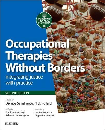 Паперова книга «Occupational Therapies Without Borders: integrating justice with practice», авторів Дікайос Сакелларіу, Нік Поллард - фото №1