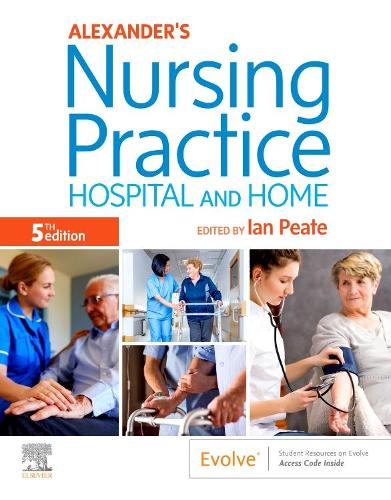 Бумажная книга «Alexander's Nursing Practice: Hospital and Home», автор Ян Пит - фото №1