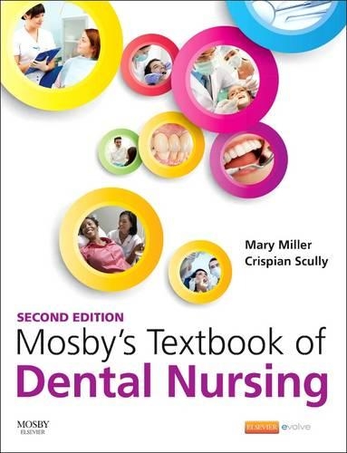 Паперова книга «Mosby's Textbook of Dental Nursing», авторів Кріспіан Скаллі, Мері Міллер - фото №1